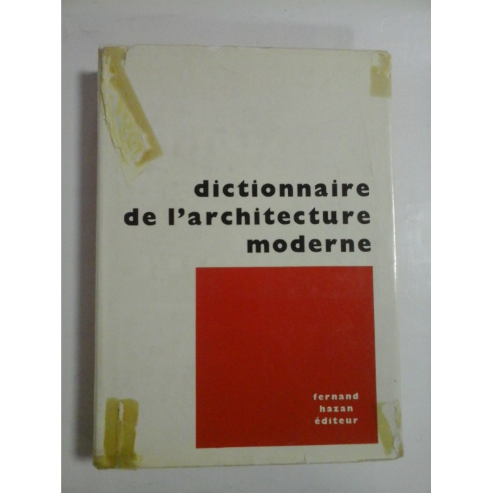 DICTIONNAIRE DE L'ARCHITECTURE MODERNE 